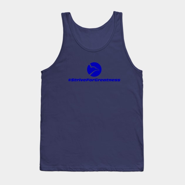 StriveForGreatness Tank Top by willyardstuff